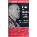Benito Mussolini - Il tempo del bastone e della carota